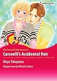 Caroselli's Accidental Heir: Harlequin comics (The Caroselli Inheritance Book 3) by Michelle Celmer, Mayu Takayama