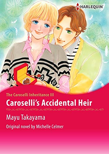 Caroselli's Accidental Heir: Harlequin comics (The Caroselli Inheritance Book 3) by Michelle Celmer