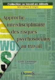 Approche interdisciplinaire des risques psychosociaux au travail