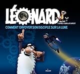 Léonard ; comment envoyer son disciple sur la Lune by 
