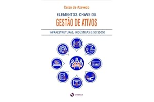 Elementos-chave para a gestão de ativos; infraestruturas, indústrias e ISO 55000 (Portuguese Edition)