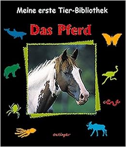 Meine Erste Tier Bibliothek Das Pferd Amazon De Tracqui Valerie Delaborde Gilles Brauner Anne Bucher