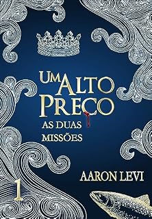 Livro Um Alto Preço: As duas missões