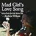 Mad Girl's Love Song: Sylvia Plath and Life Before Ted