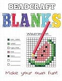 Beadcraft Blanks: Make your own pegboard-ready patterns for Perler beads, pixel art, Qixels, Hama, Artkal, Simbrix, Fuse, Melty, Nabbi, Pyslla, cross-stitch and more! by