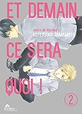 Et Demain Ca Sera Quoi ! - Tome 02 - Livre (Manga) - Yaoi - Hana Collection by 