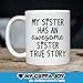 Funny Sister Gift - My Sister Has An Awesome Sister Coffee Mug - Best Unique Sibling Present Idea For Her - 11oz Ceramic Tea Cup - Great Birthday, Christmas, Graduation Gift
