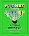Stoned Beyond Belief by