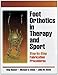 Foot Orthotics in Therapy and Sport