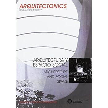 Arquitectura y espacio social (Arquitectonics) Arquitectura y espacio social (Arquitectonics)