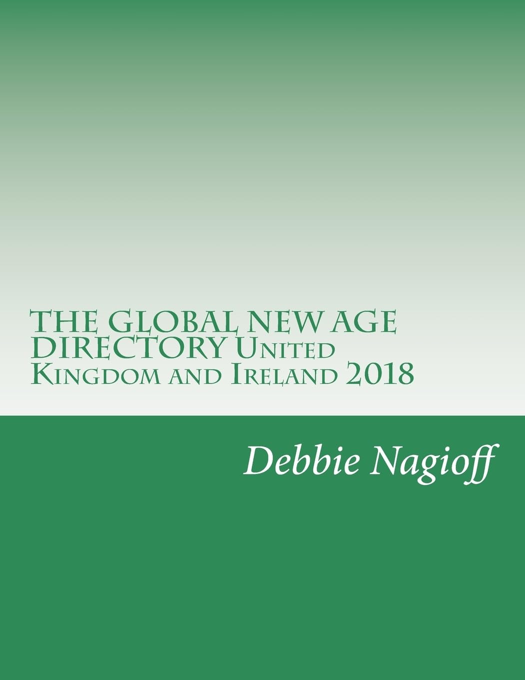 THE GLOBAL NEW AGE DIRECTORY United Kingdom and Ireland 2018