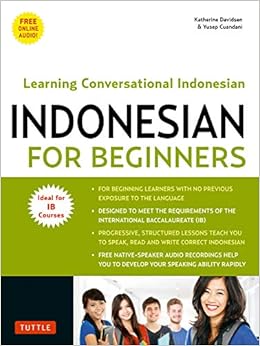 Indonesian for Beginners: Learning Conversational Indonesian (With Free Online Audio)