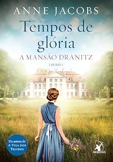 Livro Tempos de glória (A Mansão Dranitz)