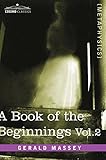A Book of the Beginnings, Vol.2 by 