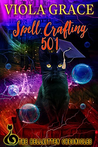 Spell Crafting 501 (Hellkitten Chronicles Book 5)