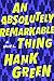 An Absolutely Remarkable Thing (Signed Edition): A Novel: Hank Green ...