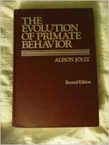 The Evolution Of Primate Behavior Alison Jolly