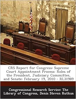 Buy Crs Report For Congress Supreme Court Appointment Process