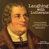 Unknown Binding Laughing with Lutherans Book