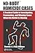 No-Body Homicide Cases: A Practical Guide to Investigating, Prosecuting, and Winning Cases When the by Thomas A.(Tad) DiBiase