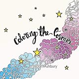 Coloring the Cosmos: A Meditative Adult Coloring Book Experience by Lauren Ashbury