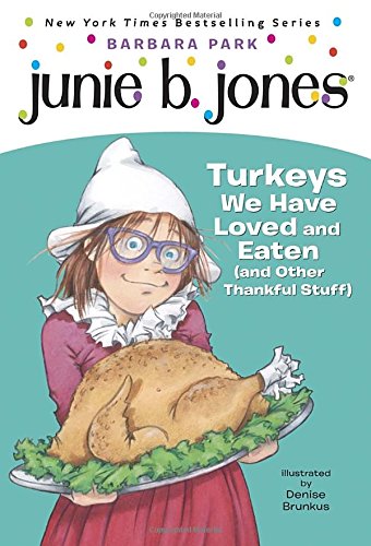 Junie B. Jones #28: Turkeys We Have Loved and Eaten (and Other Thankful Stuff) (Junie B. Jones, No. 28)