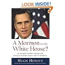 A Mormon in the White House?: 10 Things Every American Should Know about Mitt Romney