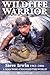 Wildlife Warrior: Steve Irwin: 1962 - 2006, a Man Who Changed the World