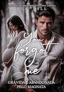 Livro GRÁVIDA E ABANDONADA PELO MAGNATA: You Forgot Me (Irmãos Hawthorne Livro 2)