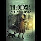 Theodosia and the Serpents of Chaos