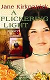 Front cover for the book A Flickering Light by Jane Kirkpatrick