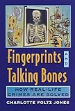 Fingerprints and Talking Bones