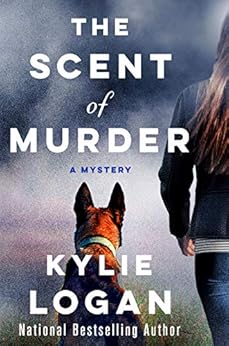 The Scent of Murder: A Mystery by [Logan, Kylie]