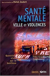 Santé mentale, ville et violences