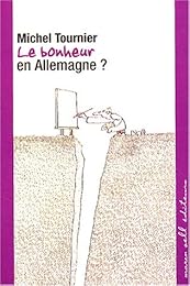 Le  bonheur en Allemagne ?