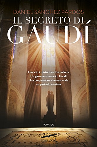 Il segreto di Gaudí (Italian Edition)