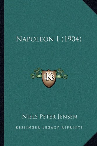 Napoleon I (1904) (Danish Edition) by Niels Peter Jensen