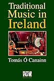 Front cover for the book Traditional Music in Ireland by Tomas O. Canainn