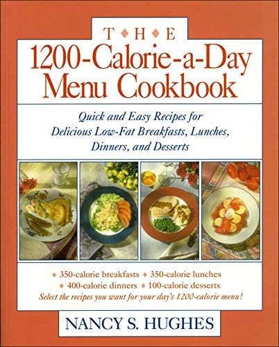 The 1200-Calorie-a-Day Menu Cookbook: Quick and Easy Recipes for Delicious Low-fat Breakfasts, Lunches, Dinners, and Desserts (NTC KEATS - HEALTH)