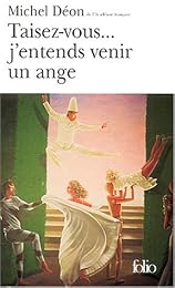 Taisez-vous, j'entends venir un ange