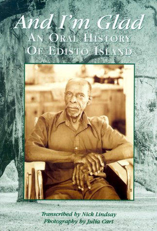 And I'm Glad: An Oral History of Edisto Island (Voices of America)