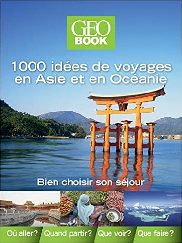 Geobook 1000 Idees De Voyages Asie Oceanie Amazon Fr Pailhes Robert Livres