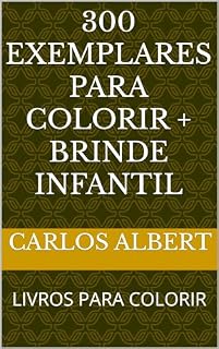 Livro 300 EXEMPLARES PARA COLORIR + BRINDE: LIVROS PARA COLORIR