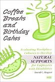 Image de Coffee Breaks and Birthday Cakes: Evaluating Workplace Cultures to Develop Natural Supports for Employees With Disabilities