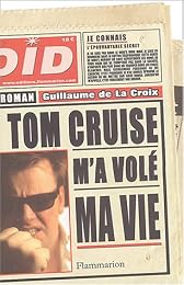 Tom Cruise m'a volé ma vie