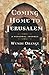 Coming Home to Jerusalem: A Personal Journey by