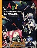 L'Art pour comprendre le monde by