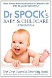 Dr Spock's Baby & Childcare 9th Edition by 
