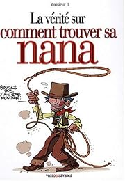 La  vérité sur comment trouver sa nana