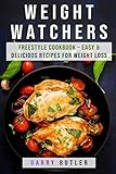 Weight Watchers: Freestyle Cookbook – Easy & Delicious Recipes For weight loss